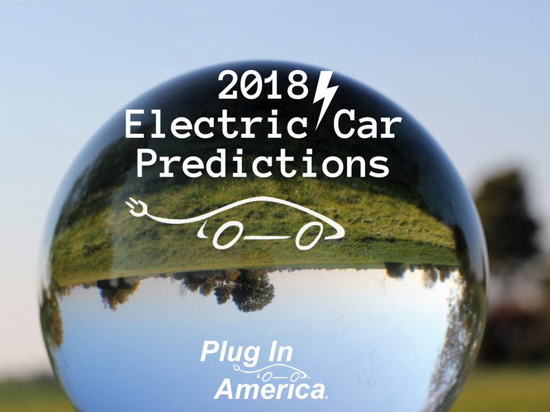 Plug In America’s Top Five 2018 Electric Car Predictions